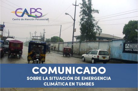 COMUNICADO SOBRE LA SITUACIÓN DE EMERGENCIA CLIMÁTICA EN TUMBES